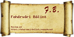 Fehérvári Bálint névjegykártya